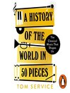 A History of the World in 50 Pieces